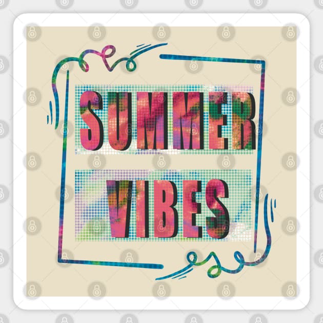 Summer vibe is here Magnet by Xatutik-Art